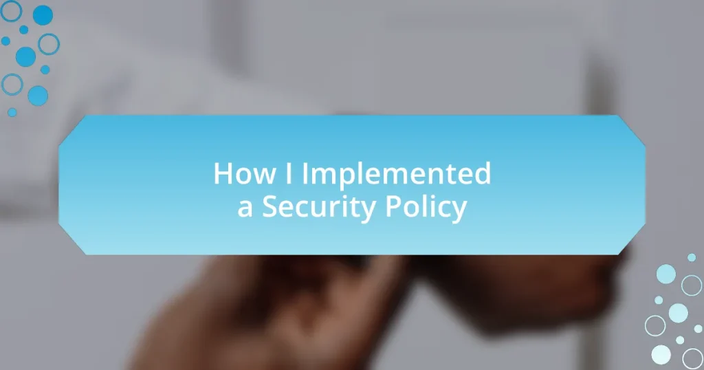 How I Implemented a Security Policy