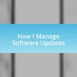 How I Manage Software Updates