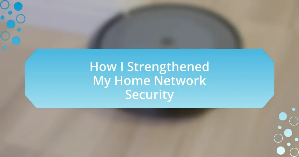 How I Strengthened My Home Network Security