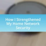 How I Strengthened My Home Network Security