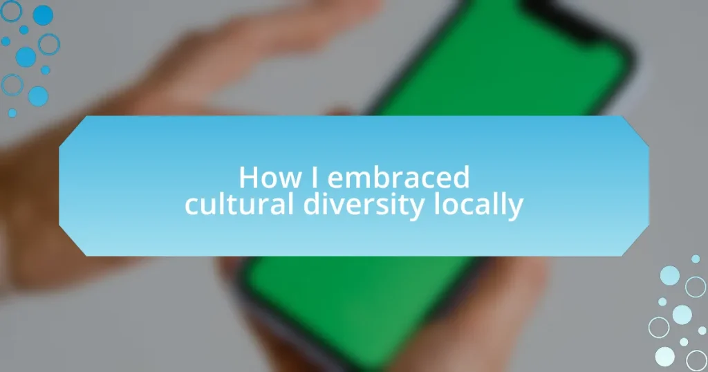 How I embraced cultural diversity locally