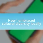 How I embraced cultural diversity locally