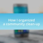 How I organized a community clean-up