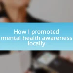 How I promoted mental health awareness locally