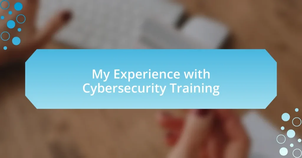 My Experience with Cybersecurity Training