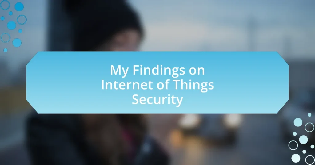 My Findings on Internet of Things Security