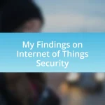 My Findings on Internet of Things Security