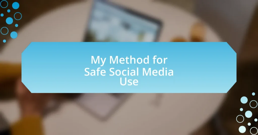 My Method for Safe Social Media Use