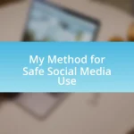 My Method for Safe Social Media Use