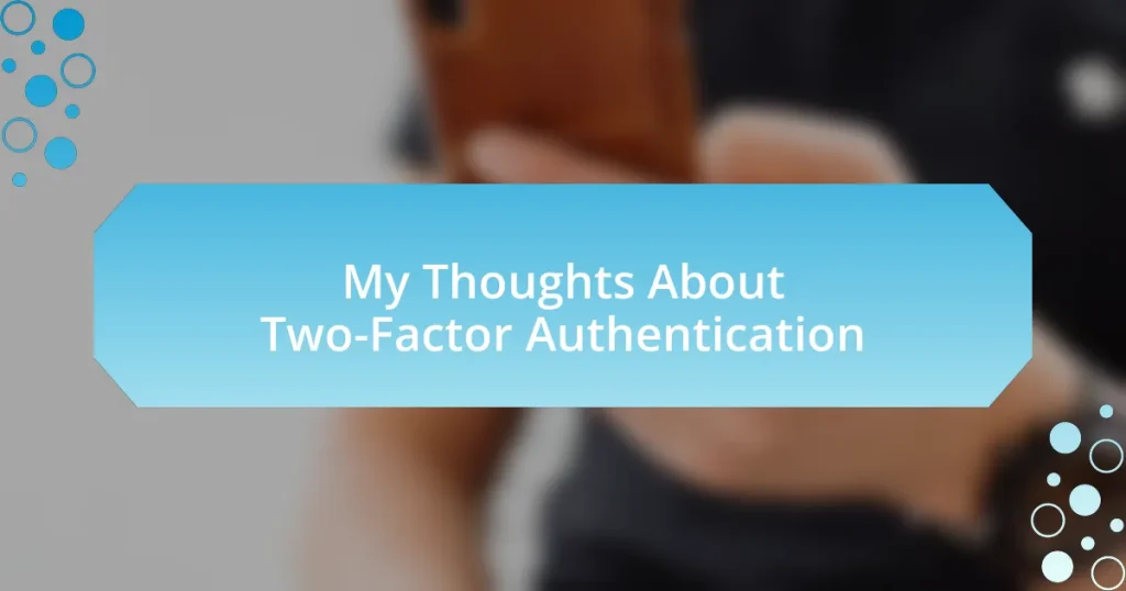 My Thoughts About Two-Factor Authentication