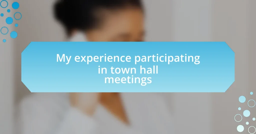 My experience participating in town hall meetings