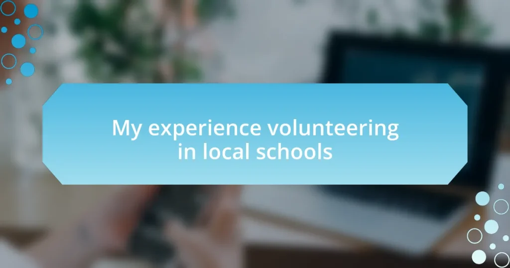 My experience volunteering in local schools