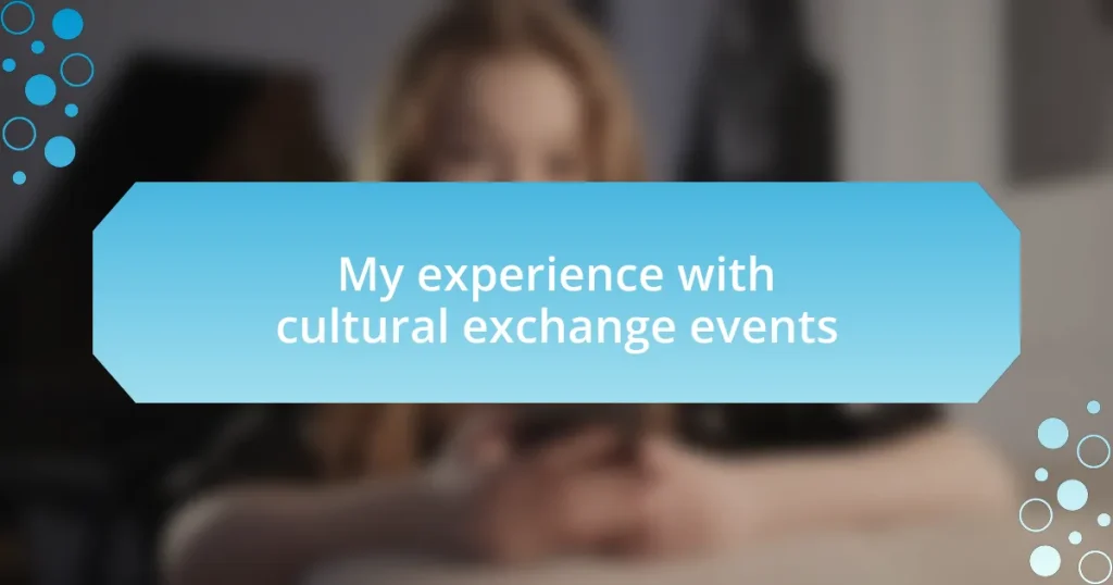 My experience with cultural exchange events