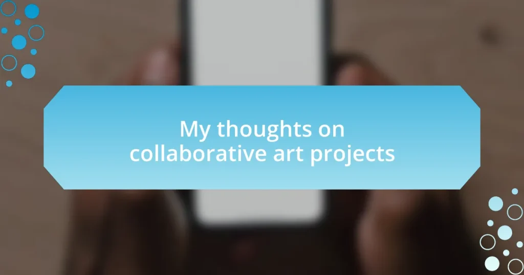 My thoughts on collaborative art projects