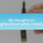 My thoughts on neighborhood safety initiatives