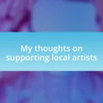 My thoughts on supporting local artists