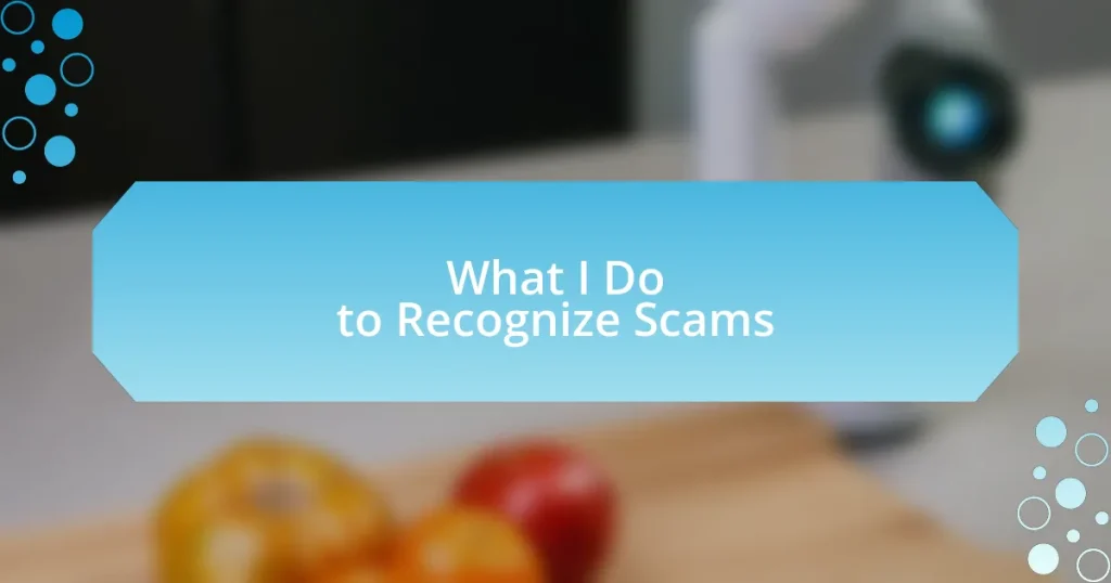 What I Do to Recognize Scams