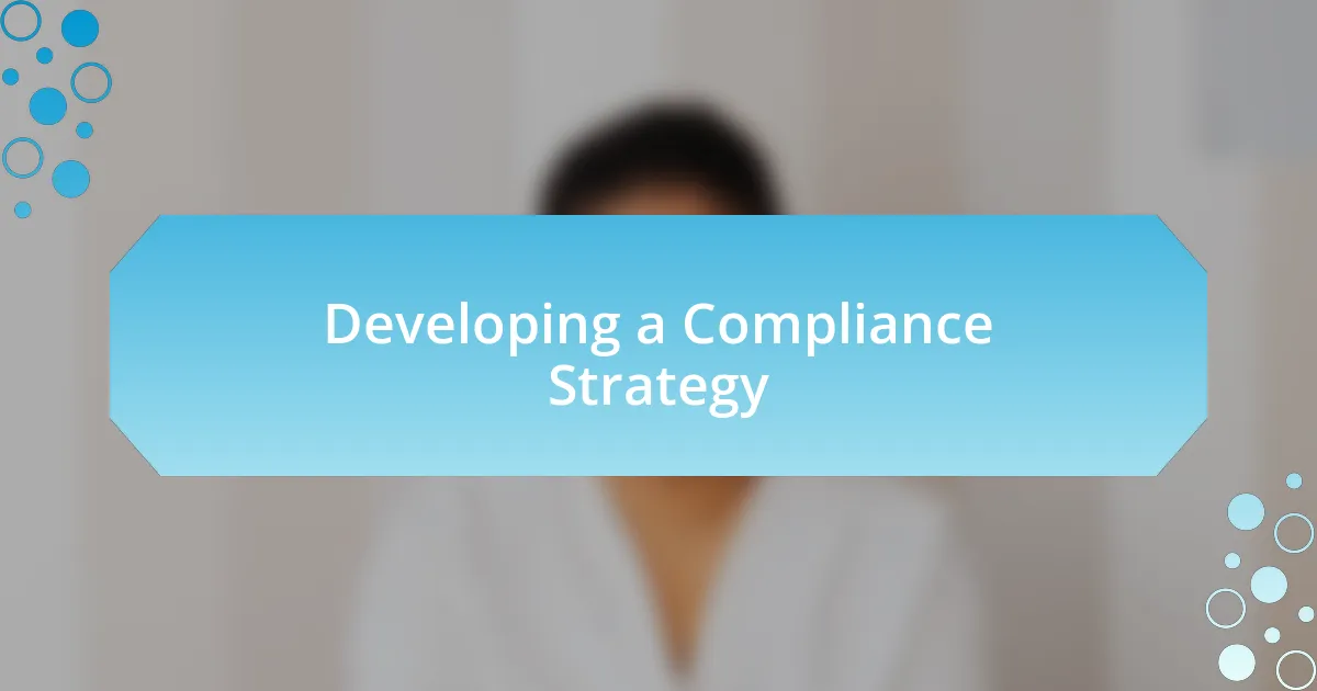 Developing a Compliance Strategy