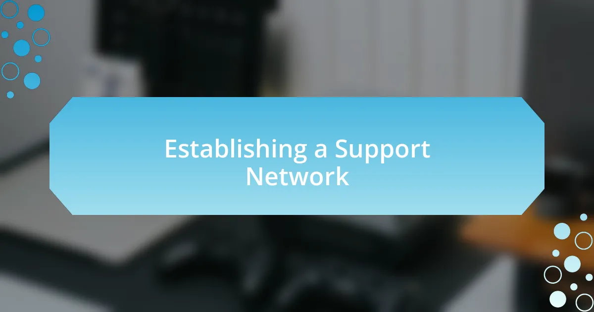 Establishing a Support Network