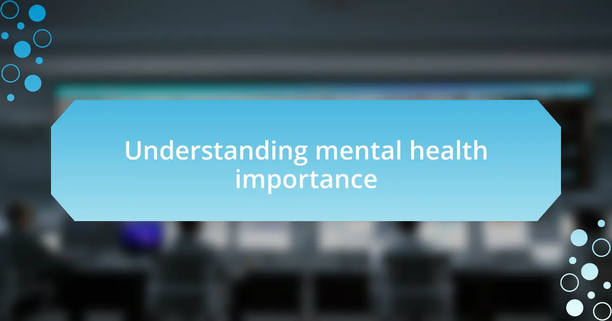 Understanding mental health importance