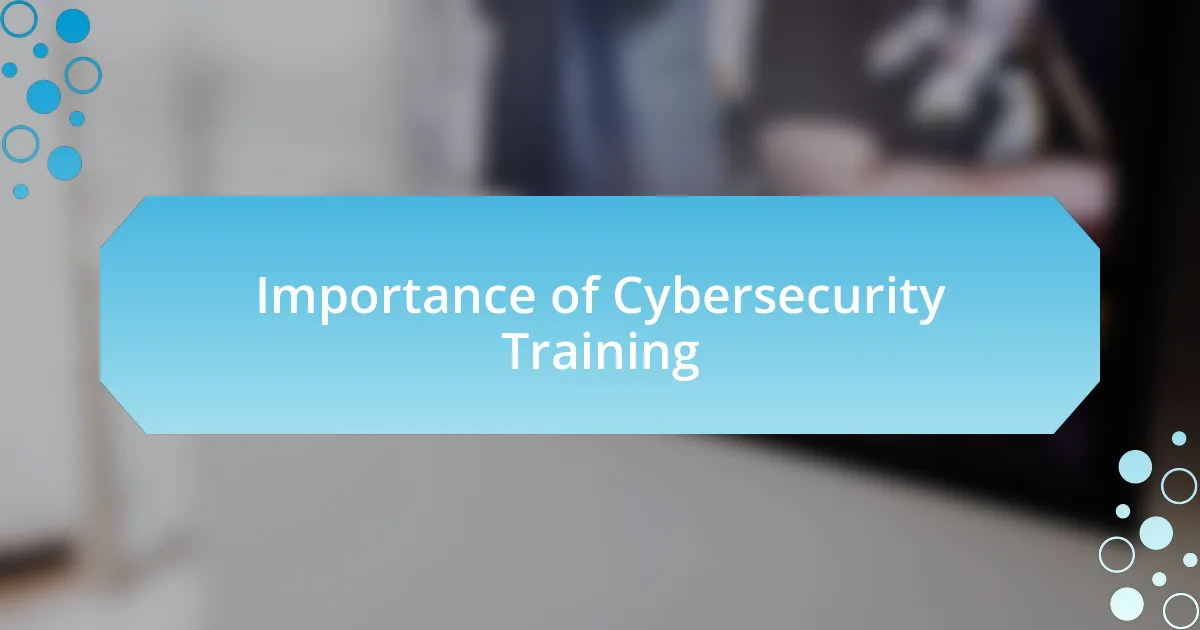 Importance of Cybersecurity Training