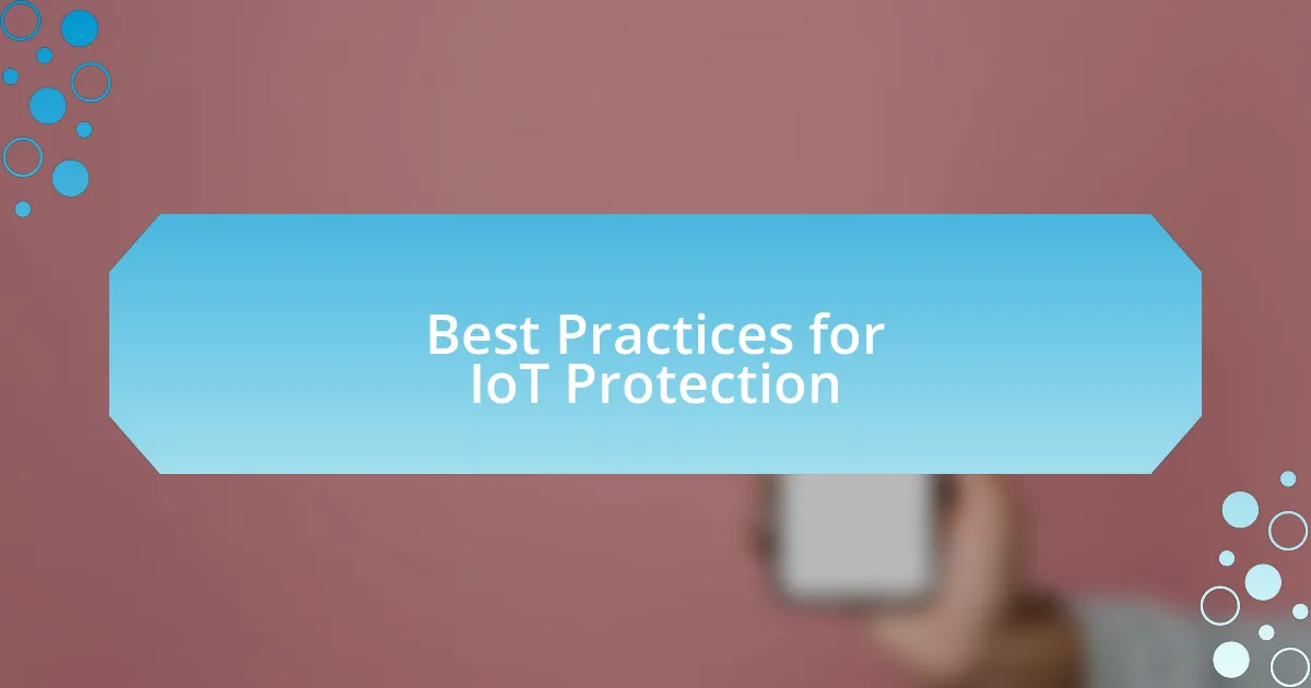 Best Practices for IoT Protection