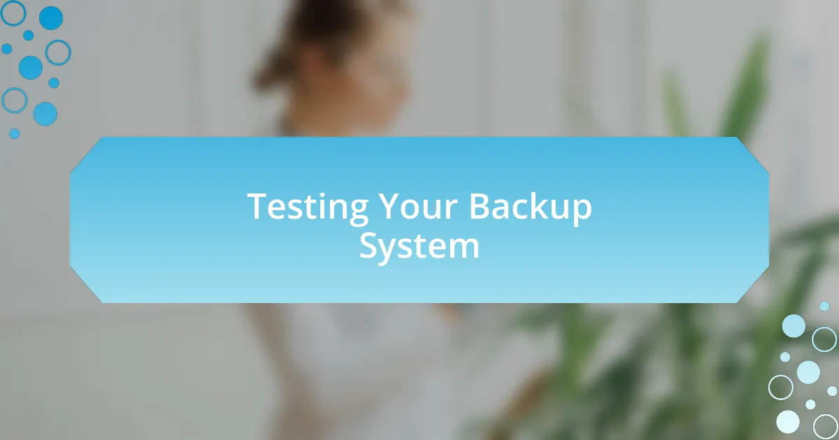 Testing Your Backup System