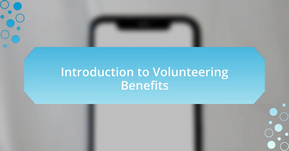 Introduction to Volunteering Benefits