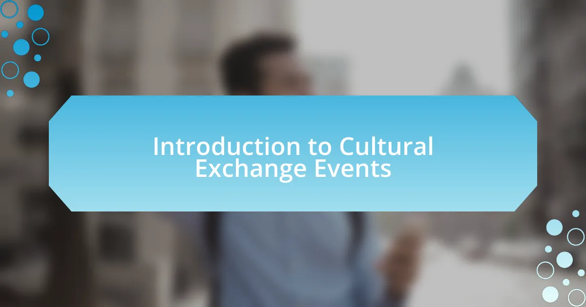 Introduction to Cultural Exchange Events