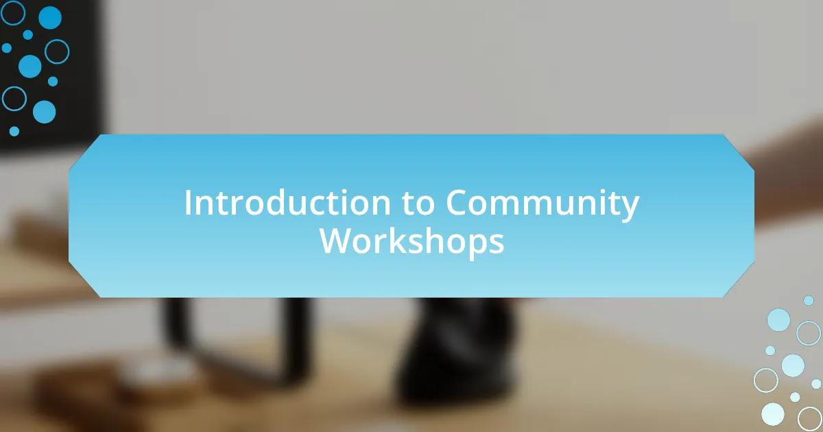 Introduction to Community Workshops