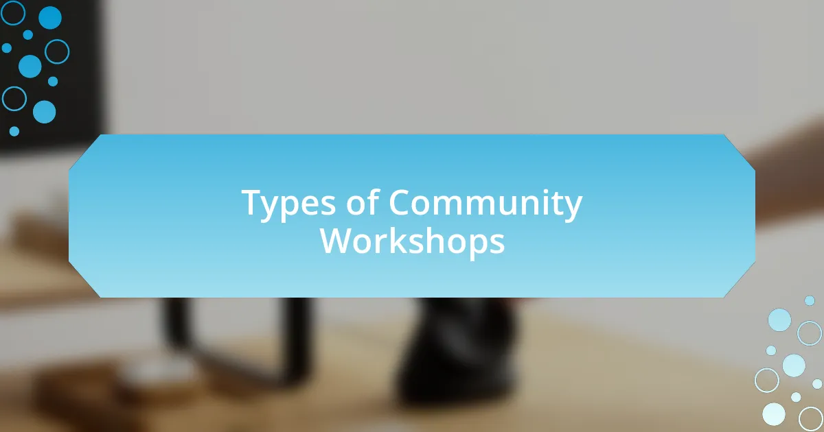 Types of Community Workshops