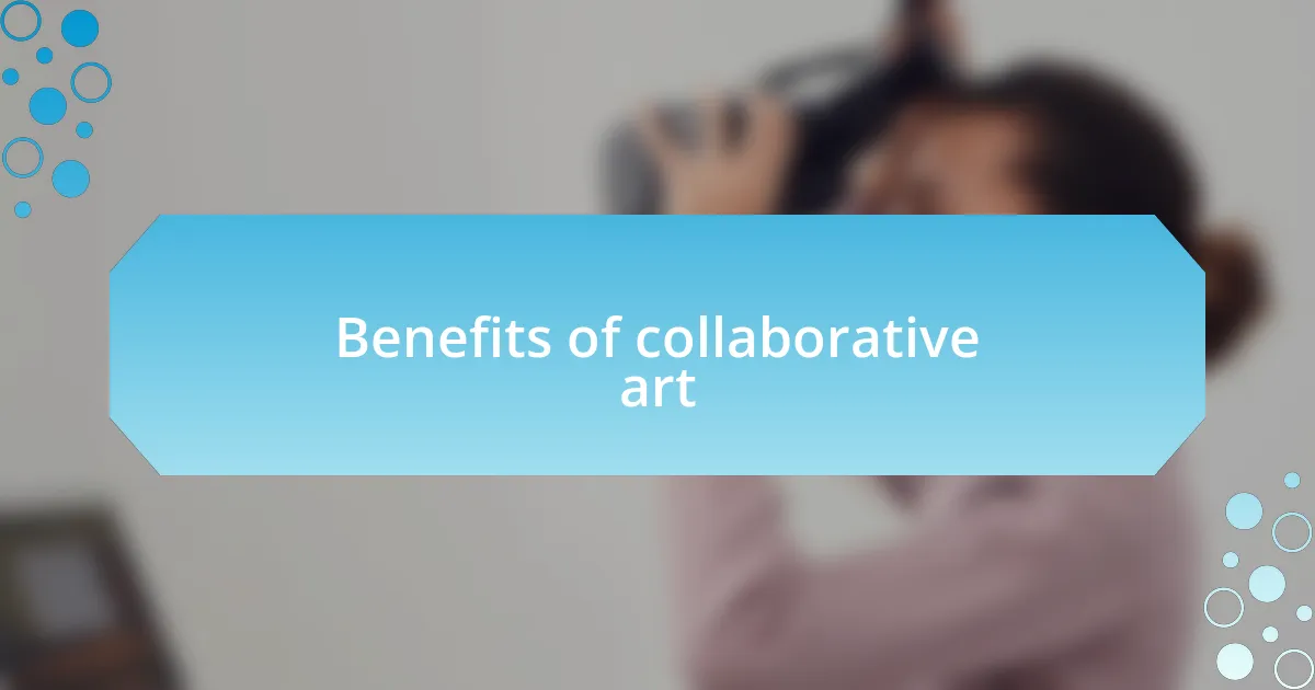 Benefits of collaborative art