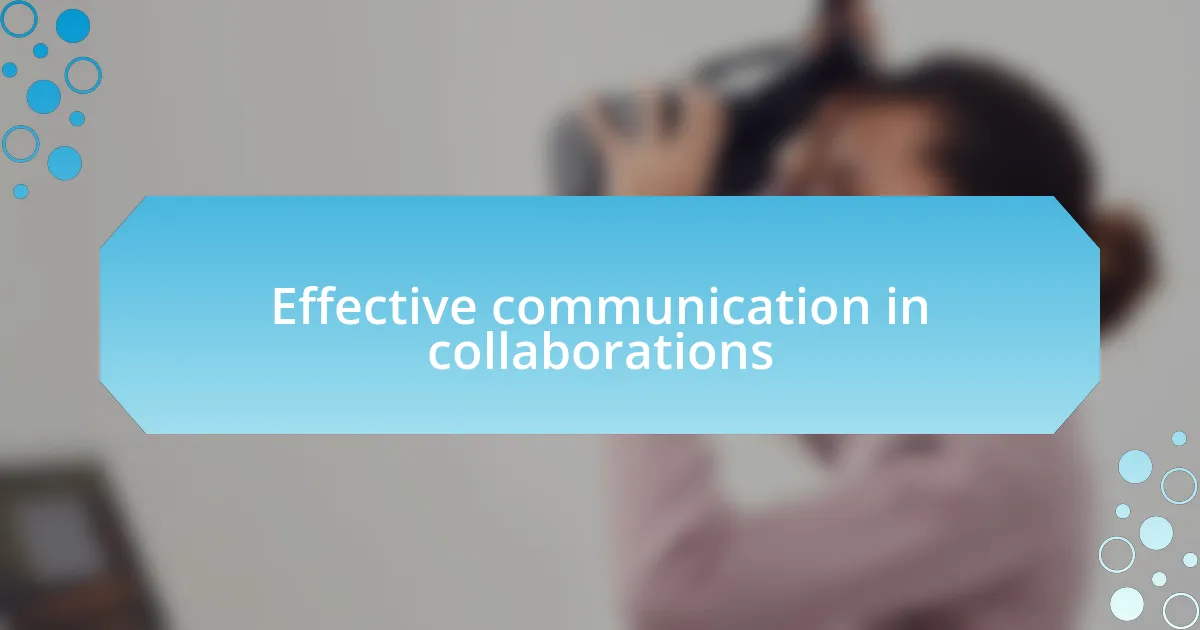 Effective communication in collaborations