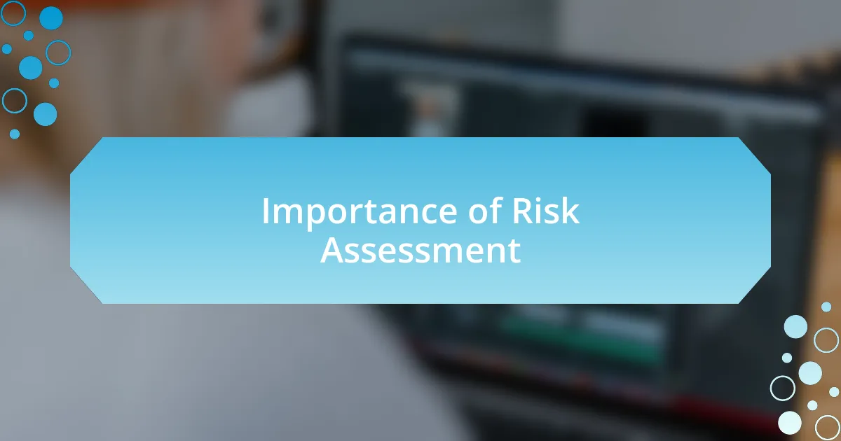 Importance of Risk Assessment