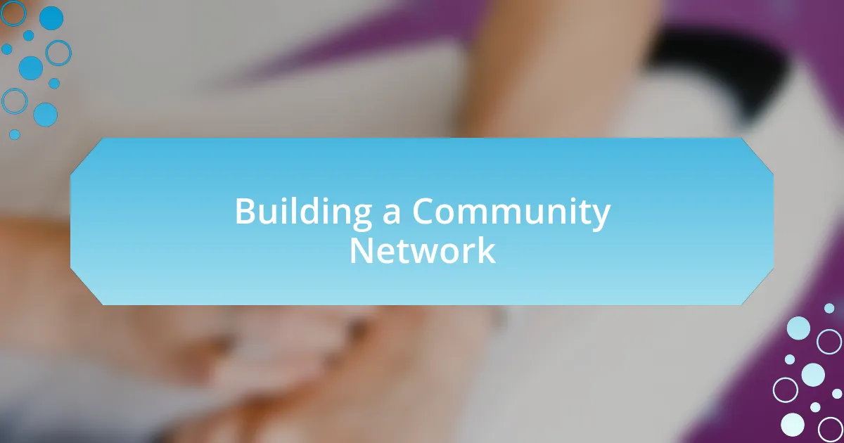 Building a Community Network